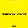 Mauvais (remix) [Explicit]