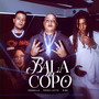 Bala No Copo (Explicit)