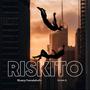 RISKITO (feat. Krawn Ic)