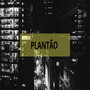 Plantão (Explicit)