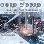 COLD WORLD (feat. Gee Wavey, Czwe & Dubelesh) [Explicit]