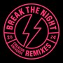 Break The Night (Remixes)