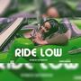 Ride Low