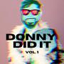 Donny Did It, Vol. 1