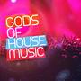 Gods of House Music