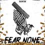 Fear None (Explicit)