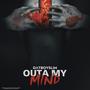 Outa My Mind (Explicit)