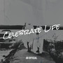 Celebrate Life