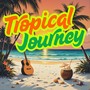Tropical Journey
