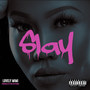 Slay (Explicit)