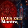 Maha Kali Mantra