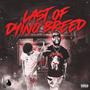 Last of A Dying Breed (Explicit)