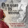 O Cavaleiro e os Moinhos