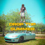 A Drop Top Summer (Explicit)