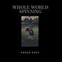 Whole World Spinning