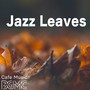 Jazz Leaves