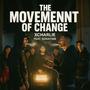 THE MOVEMENT OF CHANGE (Explicit)