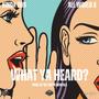 What Ya Heard? (feat. All World X) [Explicit]