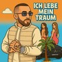 Ich lebe mein Traum (Explicit)