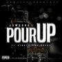 Pour Up (Explicit)