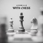 With Chess