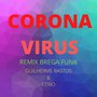 Coronavírus (Remix Brega Funk)