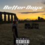 Better Days (feat. MiseryJack) [Explicit]