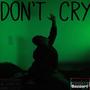 Don't cry