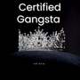 Certified Gangsta (Explicit)