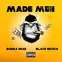 Made Men (feat. Black Mexico) [Explicit]