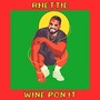 Wine Pon It (Explicit)