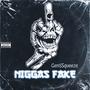 Niggas Fake (Official Audio) [Explicit]