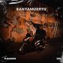 SANTAMUERTE (Explicit)