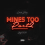 Mines Too, Pt. 2 (Explicit)