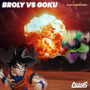 BROLY VS. GOKU