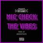 Mic Check The Vibes (Explicit)