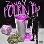 Pouring Up (Explicit)