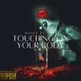 Touching On Your Body (Explicit)
