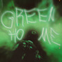 Green Home (Explicit)