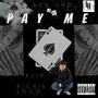 PAY ME (feat. FLIP & RICHIE LOCO) [Explicit]