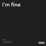 i'm fine (Explicit)