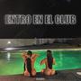 ENTRO EN EL CLUB (Explicit)