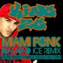 Miami Fonk (feat. Bern Money, DJ Diamond Ice, Chico Delux, Chico V & Sophia) [Diamond Ice Remix]