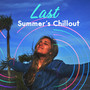 Last Summer's Chillout - Collection of Fifteen Summer Tracks from 2019