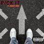 Pick It (feat. Domin8 Quick) [Explicit]