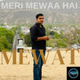 Meri Mewaa Hai Mewat