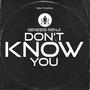 Don't Know You (feat. Genesis Renji) [Explicit]