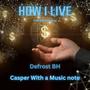 How I Live (feat. Casper With A Music Note) [Live] [Explicit]