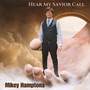 Hear My Savior Call