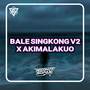 BALE SINGKONG V2 X AKIMALAKUO